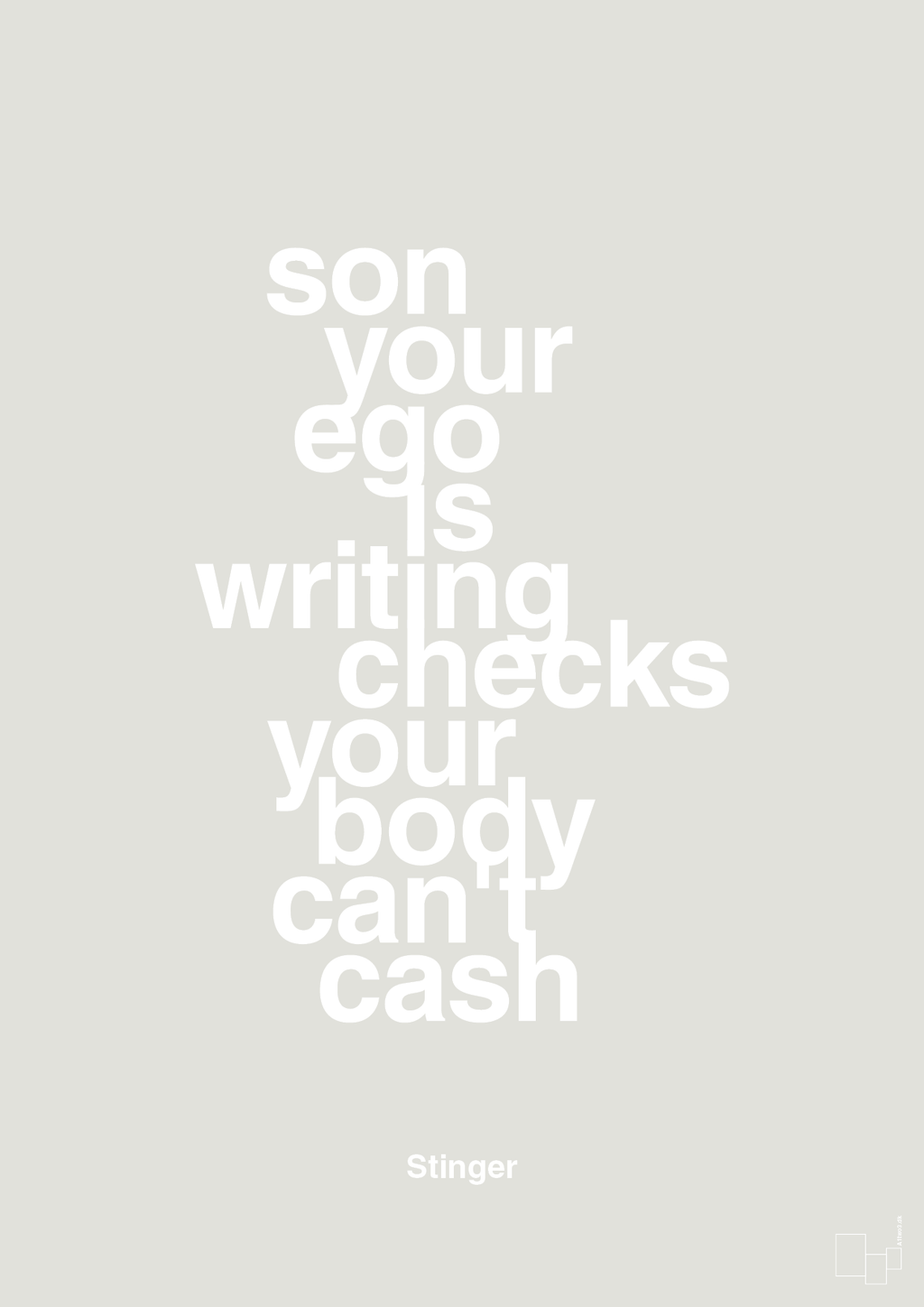 plakat: son your ego is writing checks your body can't cash - painters white-Film & TV-A1two3