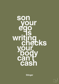 plakat: son your ego is writing checks your body can't cash - secret meadow-Film & TV-A1two3