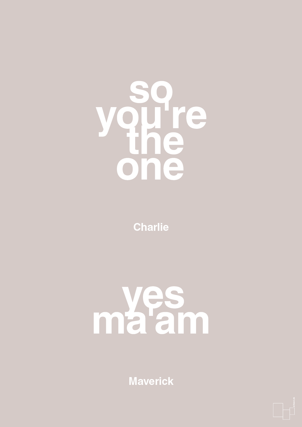 plakat: so you're the one - yes ma'am - broken beige-Film & TV-A1two3