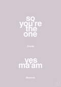 plakat: so you're the one - yes ma'am - dusty lilac-Film & TV-A1two3