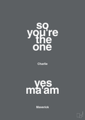 plakat: so you're the one - yes ma'am - graphic charcoal-Film & TV-A1two3