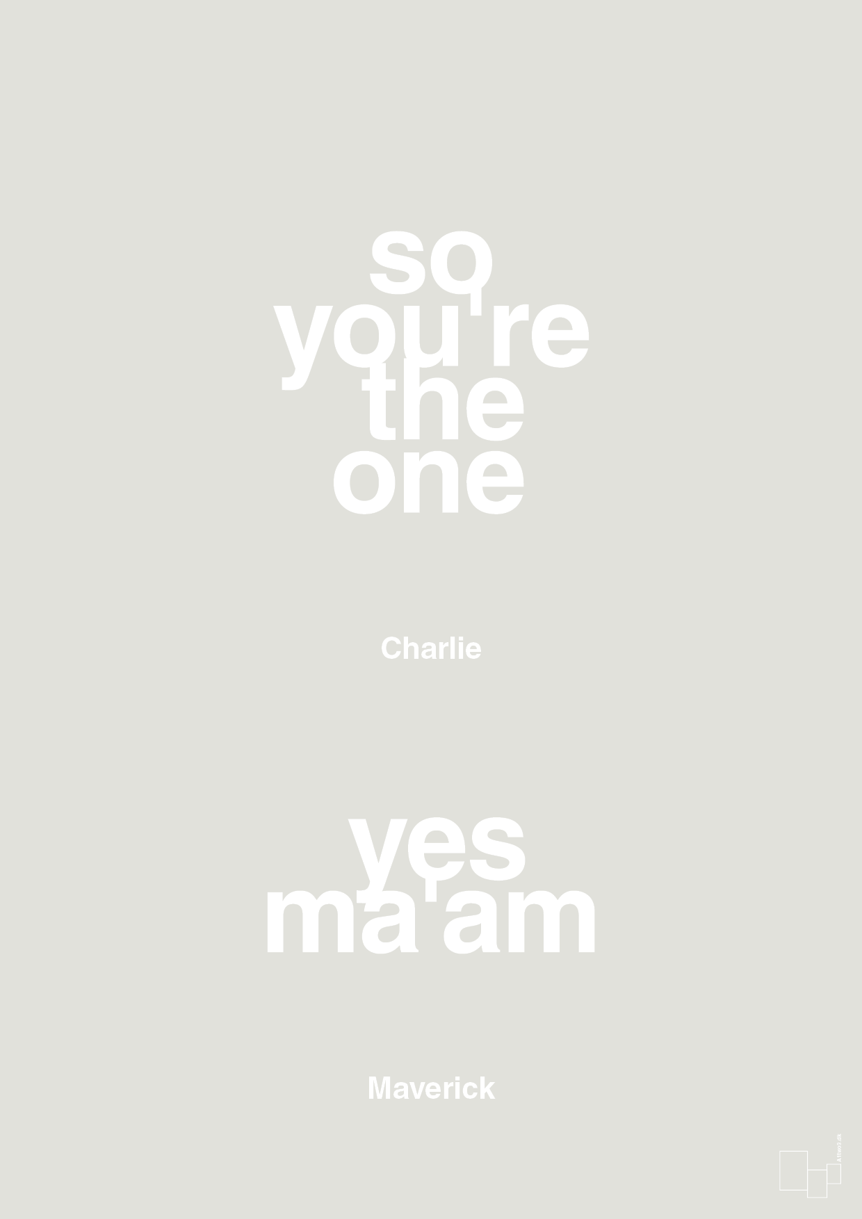 plakat: so you're the one - yes ma'am - painters white-Film & TV-A1two3