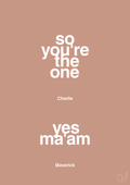 plakat: so you're the one - yes ma'am - powder-Film & TV-A1two3
