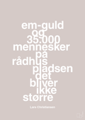 plakat: em-guld og 35.000 mennesker på rådhuspladsen det bliver ikke større - broken beige-Håndbold-A1two3