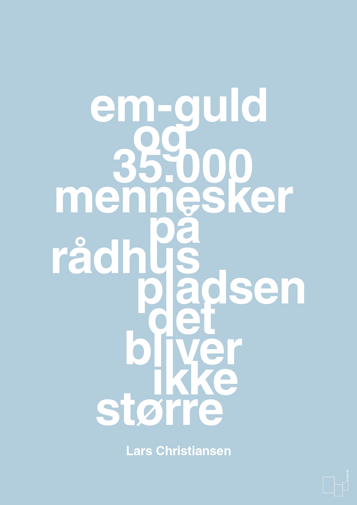 plakat: em-guld og 35.000 mennesker på rådhuspladsen det bliver ikke større - heavenly blue-Håndbold-A1two3