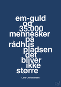 plakat: em-guld og 35.000 mennesker på rådhuspladsen det bliver ikke større - lapis blue-Håndbold-A1two3