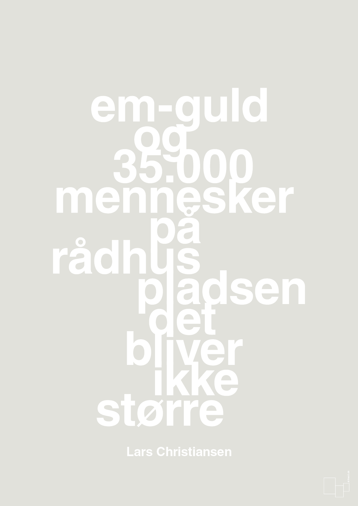 plakat: em-guld og 35.000 mennesker på rådhuspladsen det bliver ikke større - painters white-Håndbold-A1two3