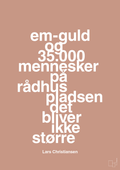 plakat: em-guld og 35.000 mennesker på rådhuspladsen det bliver ikke større - powder-Håndbold-A1two3