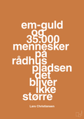 plakat: em-guld og 35.000 mennesker på rådhuspladsen det bliver ikke større - rumba orange-Håndbold-A1two3