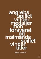 plakat: angrebsspillet vinder medaljer men forsvaret og målmandsspillet vinder titler - dark brown-Håndbold-A1two3