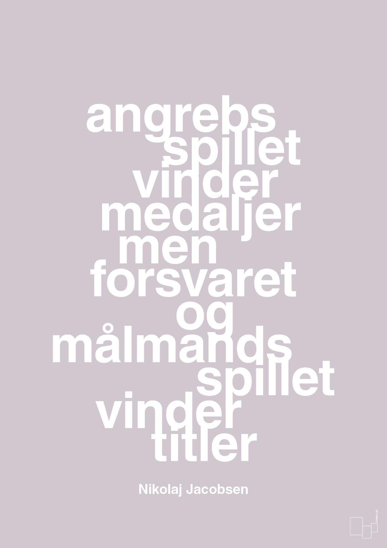 plakat: angrebsspillet vinder medaljer men forsvaret og målmandsspillet vinder titler - dusty lilac-Håndbold-A1two3