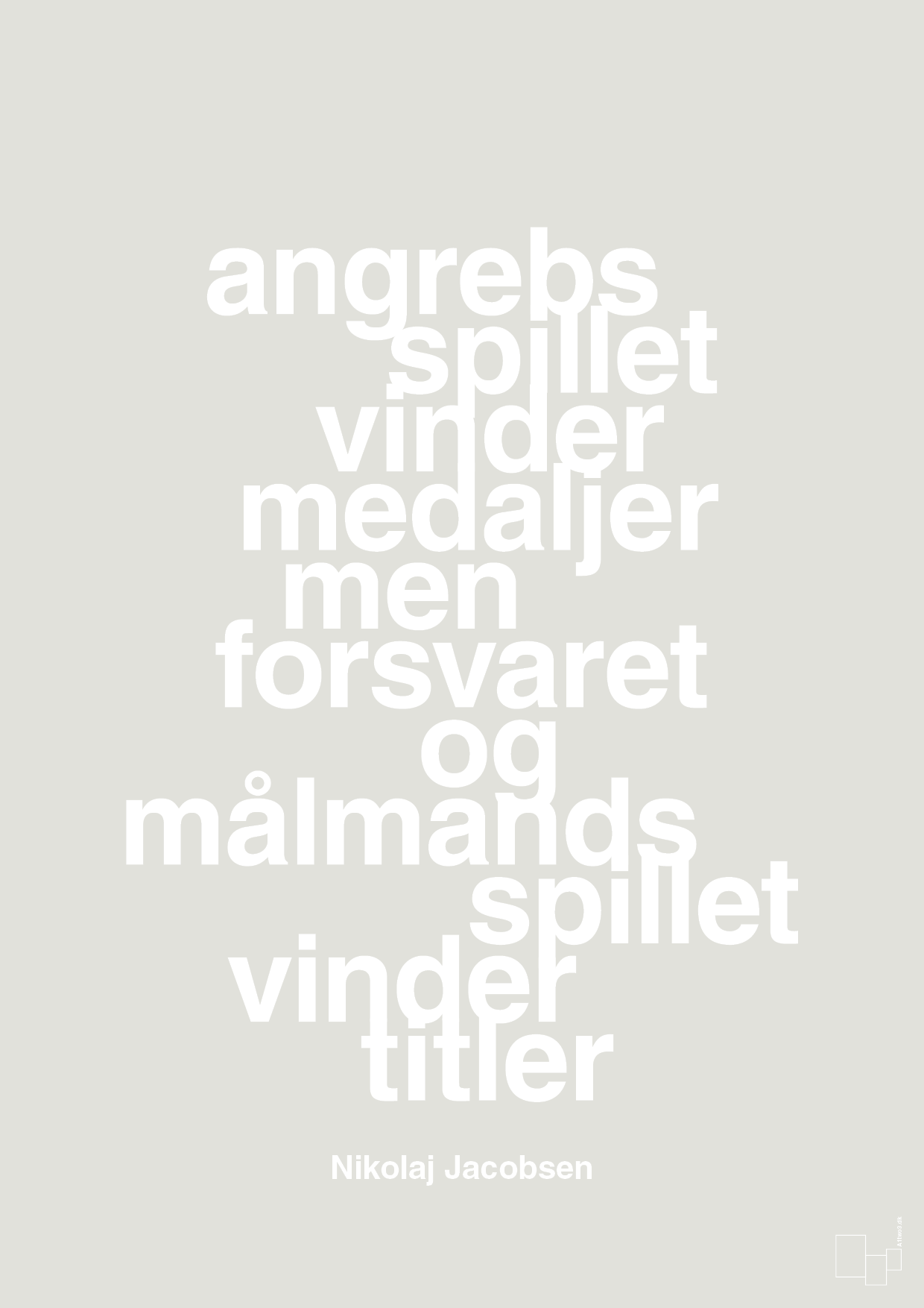 plakat: angrebsspillet vinder medaljer men forsvaret og målmandsspillet vinder titler - painters white-Håndbold-A1two3