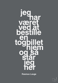 plakat: jeg har været ved at bestille en togbillet hjem og så står jeg her - graphic charcoal-Håndbold-A1two3