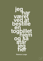 plakat: jeg har været ved at bestille en togbillet hjem og så står jeg her - secret meadow-Håndbold-A1two3