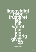 plakat: ligegyldigt hvor frusteret jeg har været har jeg aldrig givet op - jade-Håndbold-A1two3