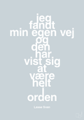 plakat: jeg fandt min egen vej og den har vist sig at være helt i orden - light drizzle-Håndbold-A1two3