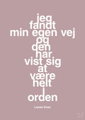 plakat: jeg fandt min egen vej og den har vist sig at være helt i orden - light rose-Håndbold-A1two3