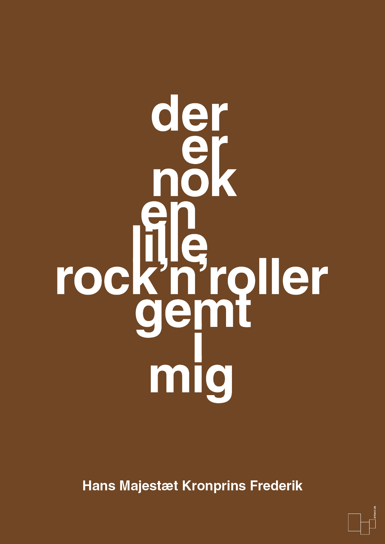 plakat: der er nok en lille rock’n’roller gemt i mig - dark brown-Royale-A1two3