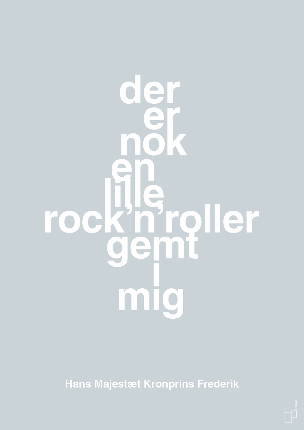 plakat: der er nok en lille rock’n’roller gemt i mig - light drizzle-Royale-A1two3
