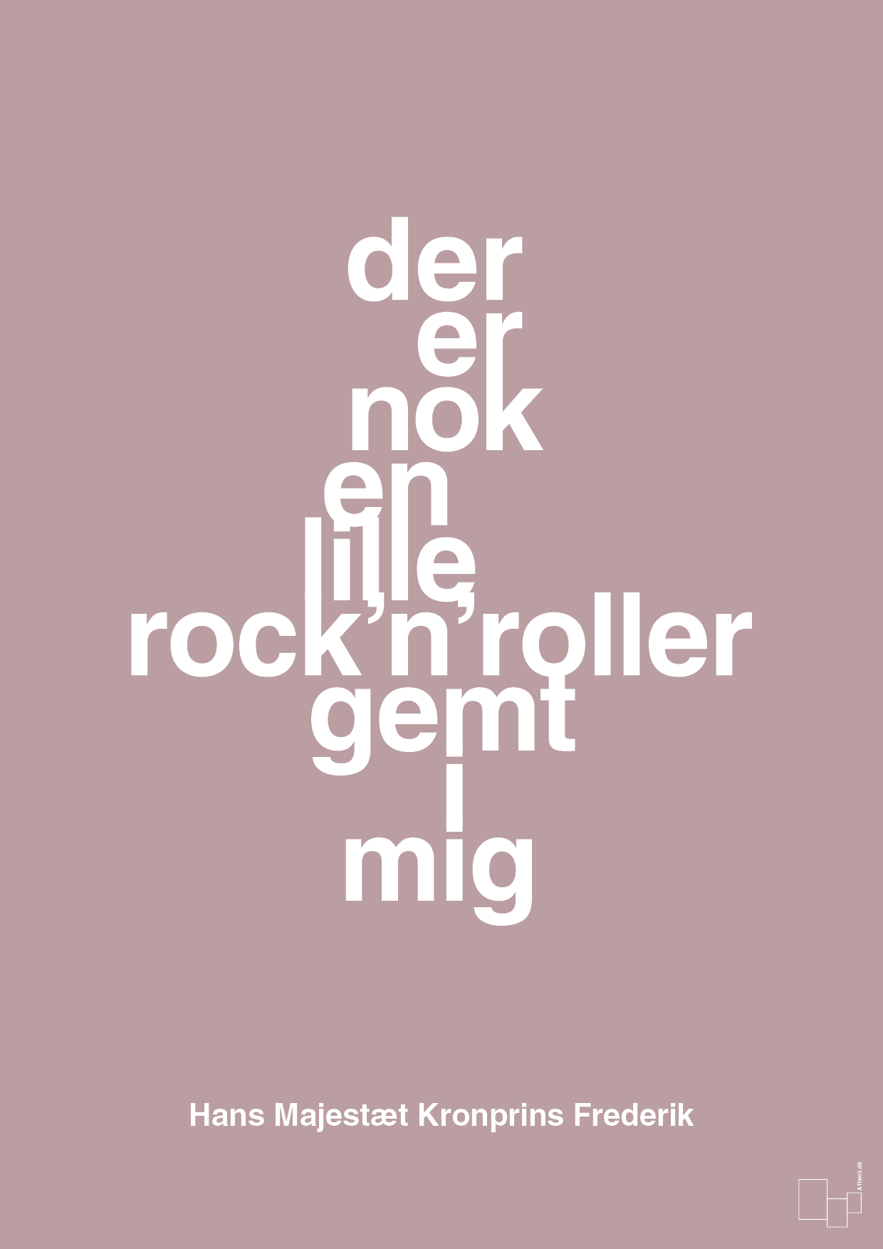 plakat: der er nok en lille rock’n’roller gemt i mig - light rose-Royale-A1two3