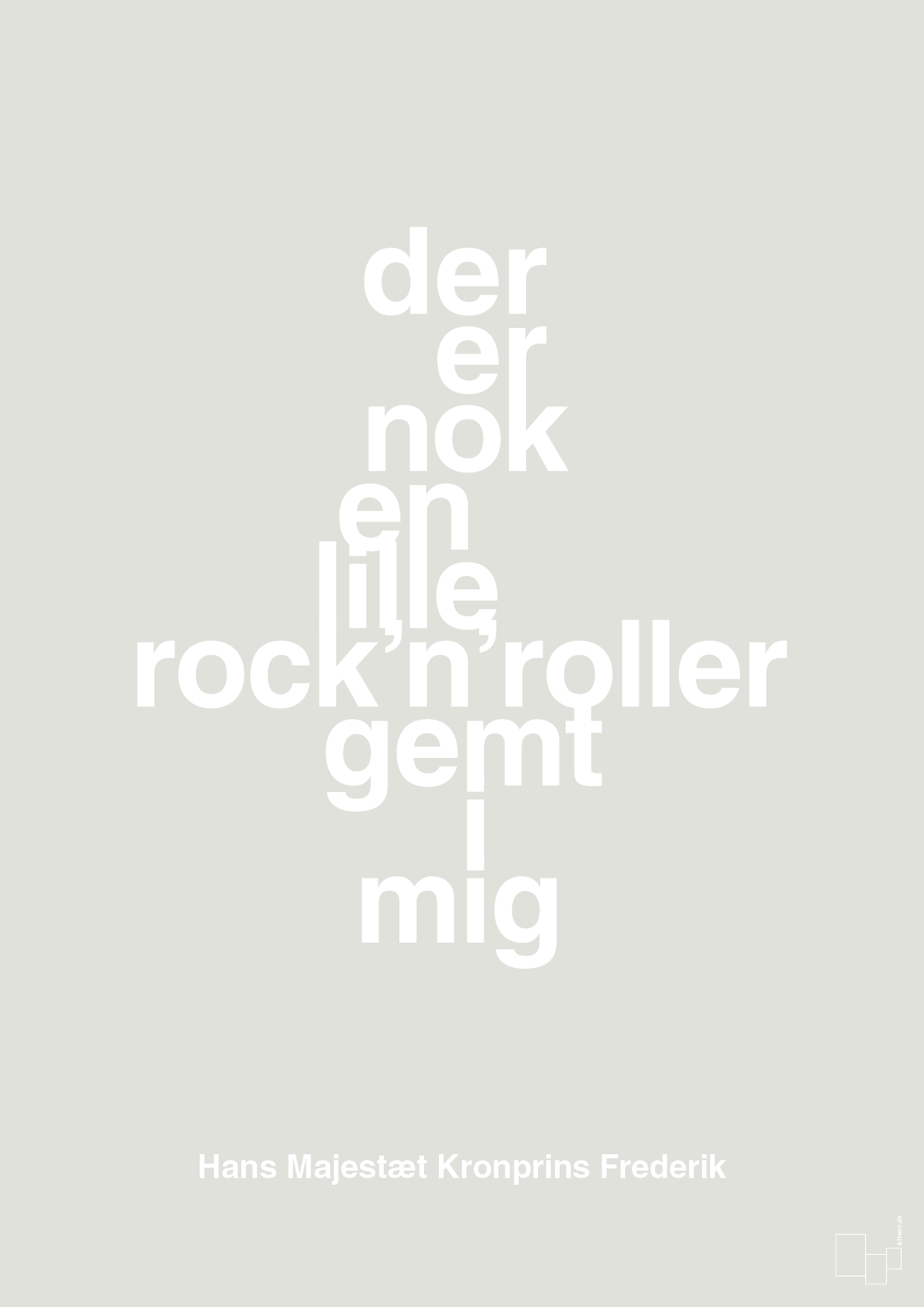 plakat: der er nok en lille rock’n’roller gemt i mig - painters white-Royale-A1two3
