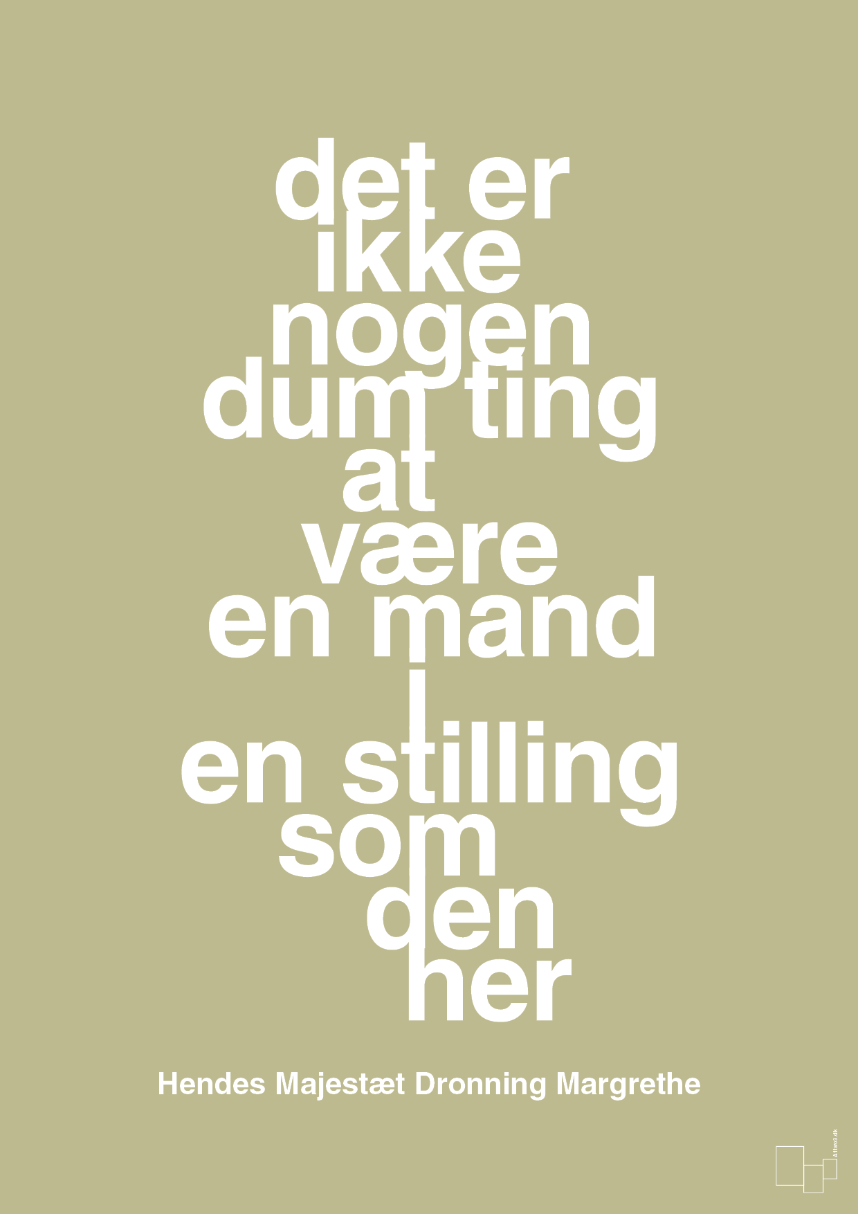 plakat: det er ikke nogen dum ting at være en mand i en stilling som den her - back to nature-Royale-A1two3
