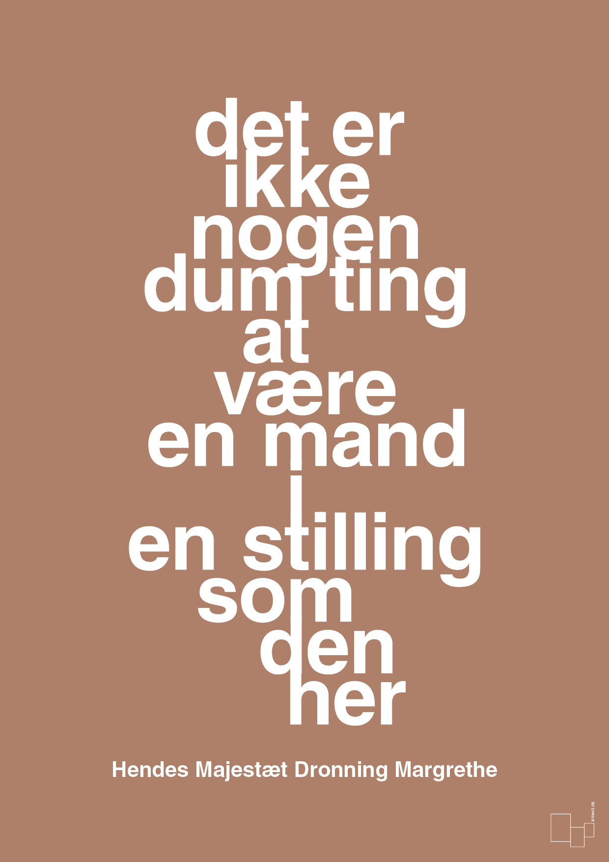 plakat: det er ikke nogen dum ting at være en mand i en stilling som den her - cider spice-Royale-A1two3