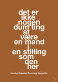 plakat: det er ikke nogen dum ting at være en mand i en stilling som den her - cognac-Royale-A1two3
