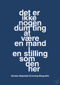 plakat: det er ikke nogen dum ting at være en mand i en stilling som den her - lapis blue-Royale-A1two3