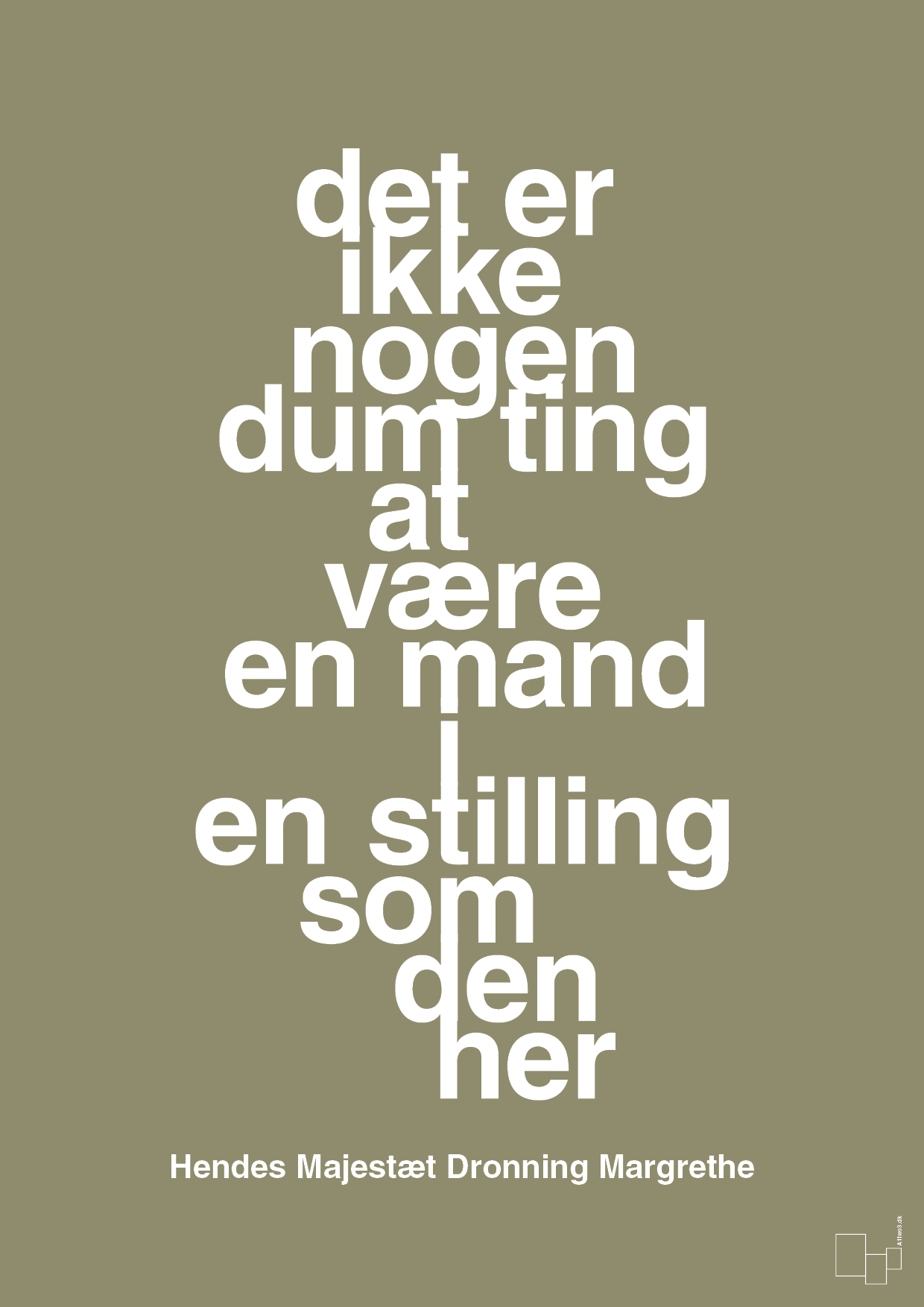 plakat: det er ikke nogen dum ting at være en mand i en stilling som den her - misty forrest-Royale-A1two3