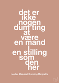 plakat: det er ikke nogen dum ting at være en mand i en stilling som den her - powder-Royale-A1two3