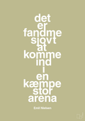 plakat: det er fandme sjovt at komme ind i en kæmpe stor arena - back to nature-Håndbold-A1two3
