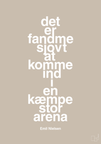 plakat: det er fandme sjovt at komme ind i en kæmpe stor arena - creamy mushroom-Håndbold-A1two3