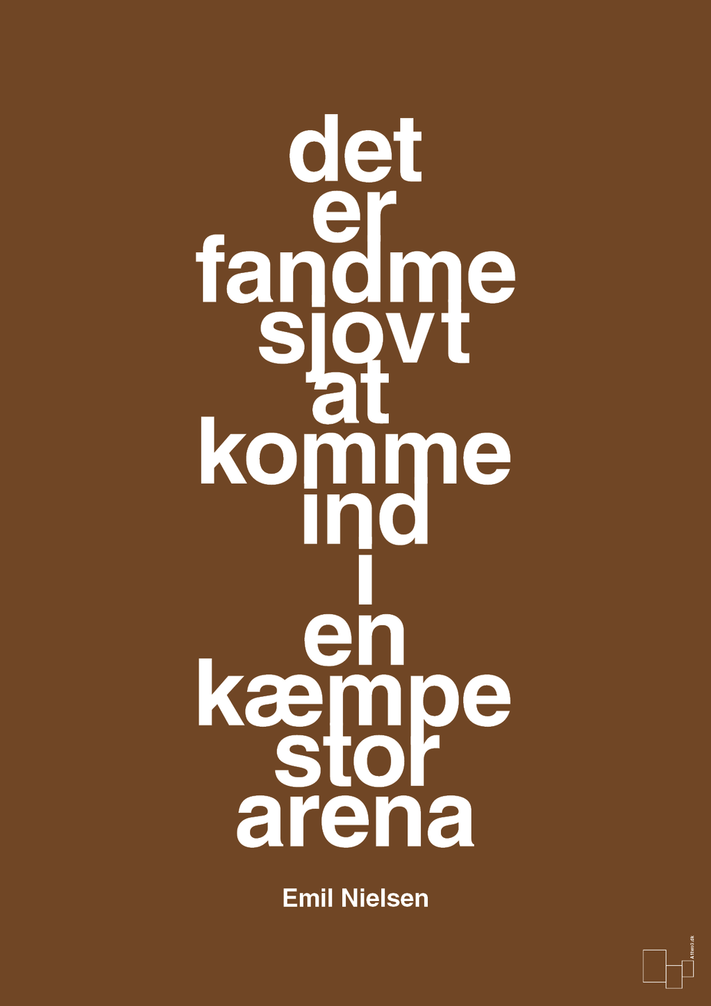 plakat: det er fandme sjovt at komme ind i en kæmpe stor arena - dark brown-Håndbold-A1two3