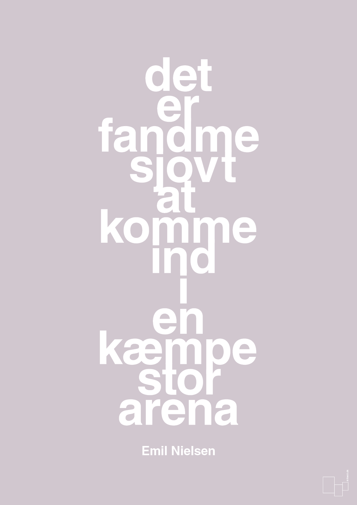 plakat: det er fandme sjovt at komme ind i en kæmpe stor arena - dusty lilac-Håndbold-A1two3