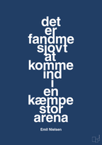 plakat: det er fandme sjovt at komme ind i en kæmpe stor arena - lapis blue-Håndbold-A1two3