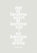 plakat: det er fandme sjovt at komme ind i en kæmpe stor arena - painters white-Håndbold-A1two3