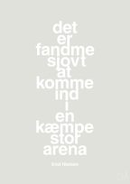 plakat: det er fandme sjovt at komme ind i en kæmpe stor arena - painters white-Håndbold-A1two3