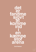 plakat: det er fandme sjovt at komme ind i en kæmpe stor arena - powder-Håndbold-A1two3
