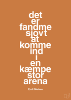 plakat: det er fandme sjovt at komme ind i en kæmpe stor arena - rumba orange-Håndbold-A1two3