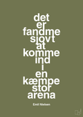 plakat: det er fandme sjovt at komme ind i en kæmpe stor arena - secret meadow-Håndbold-A1two3