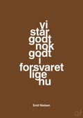 plakat: vi står godt nok godt i forsvaret lige nu - dark brown-Håndbold-A1two3