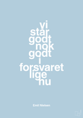 plakat: vi står godt nok godt i forsvaret lige nu - heavenly blue-Håndbold-A1two3