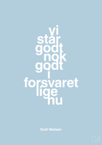 plakat: vi står godt nok godt i forsvaret lige nu - heavenly blue-Håndbold-A1two3