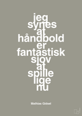 plakat: jeg synes at håndbold er fantastisk sjov at spille lige nu - battleship gray-Håndbold-A1two3