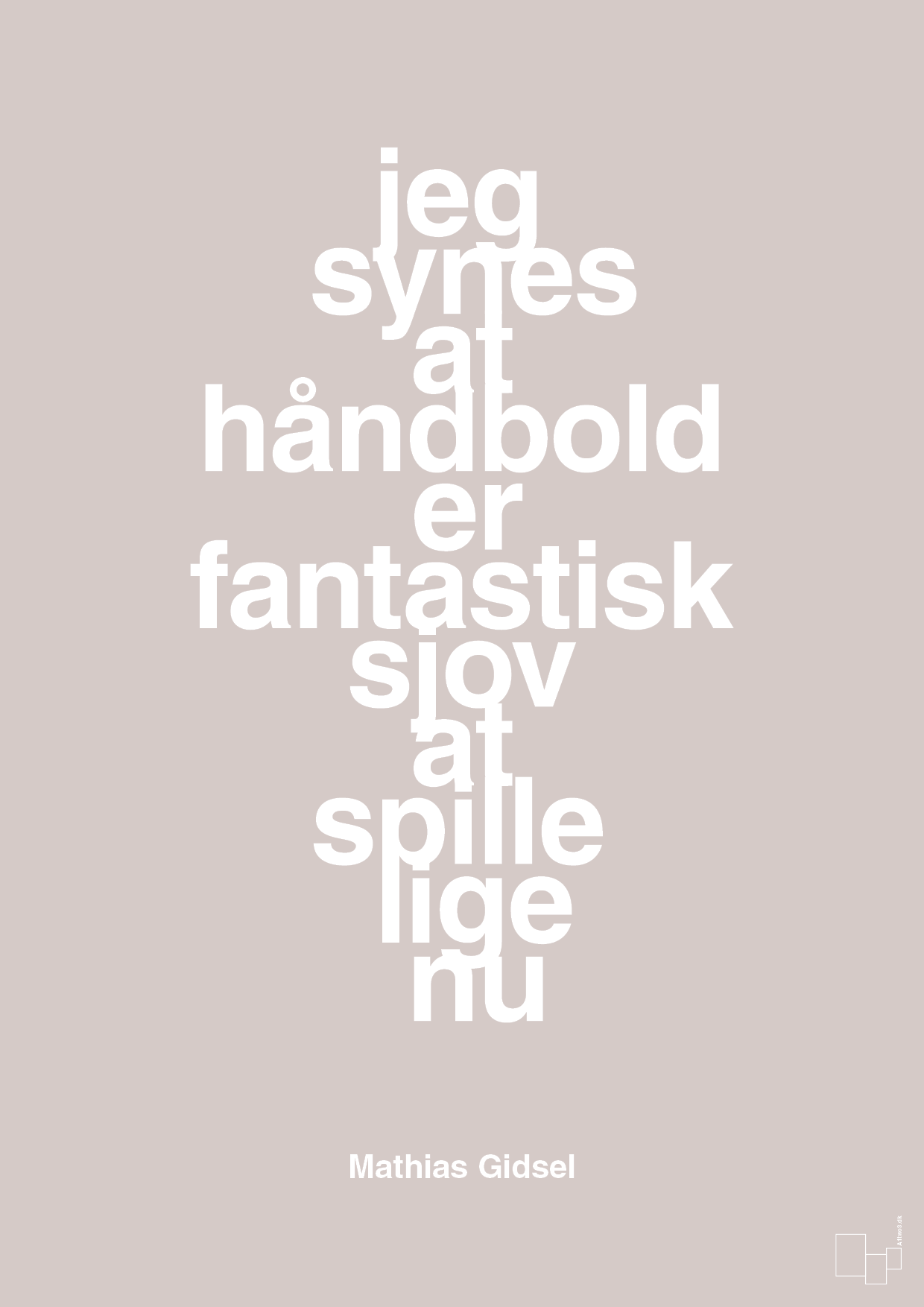 plakat: jeg synes at håndbold er fantastisk sjov at spille lige nu - broken beige-Håndbold-A1two3