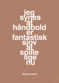 plakat: jeg synes at håndbold er fantastisk sjov at spille lige nu - cider spice-Håndbold-A1two3