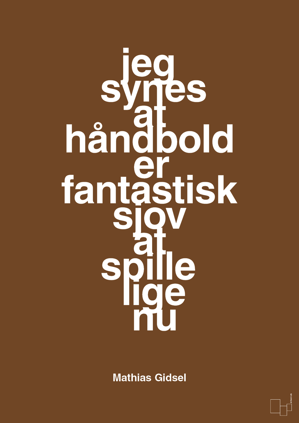 plakat: jeg synes at håndbold er fantastisk sjov at spille lige nu - dark brown-Håndbold-A1two3