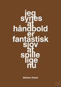 plakat: jeg synes at håndbold er fantastisk sjov at spille lige nu - dark brown-Håndbold-A1two3