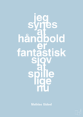 plakat: jeg synes at håndbold er fantastisk sjov at spille lige nu - heavenly blue-Håndbold-A1two3